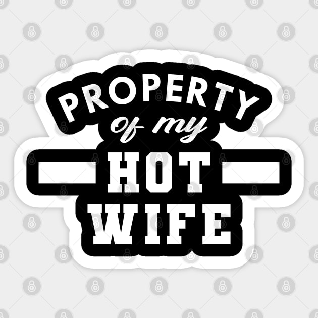 Husband - Property of my hot wife Sticker by KC Happy Shop